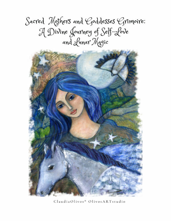 Sacred Mothers and Goddesses Grimoire Sacred Mothers and Goddesses Grimoire